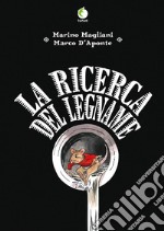 La ricerca del legname libro