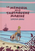 La memoria delle tartarughe marine. Nuova ediz. libro