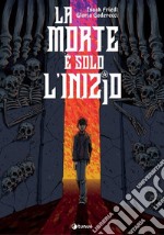 La morte è solo l'inizio libro