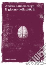 Il giorno della nutria libro