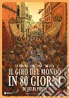 Il giro del mondo in 80 giorni libro di Dauvillier Loïc Soleilhac Aude