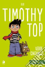 Timothy Top. Vol. 1: Verde cinghiale libro