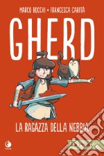 Gherd. La ragazza della nebbia