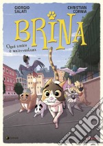 Ogni amico è un'avventura. Brina libro