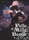 Pelle di mille bestie libro