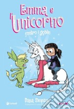 Emma e l'unicorno contro i goblin libro