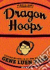 Dragon hoops libro