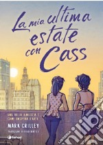 La mia ultima estate con Cass libro