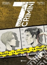 La violenza. 7 crimini libro