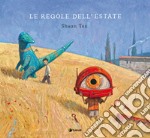 Le regole dell'estate. Ediz. a colori libro