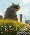 Creature. Ediz. italiana libro di Tan Shaun