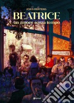 Beatrice. Un amore senza tempo