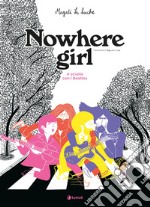 Nowhere girl. A scuola con i Beatles libro