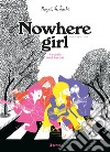 Nowhere girl. A scuola con i Beatles libro di Le Huche Magali