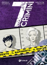 Il rapimento. 7 crimini libro