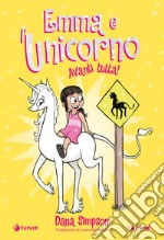 Emma e l'unicorno. Avanti tutta! libro