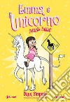 Emma e l'unicorno. Avanti tutta! libro