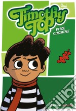 Timothy Top. Nuova ediz.. Vol. 1: Verde cinghiale libro