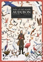 Audubon. Sulle ali del mondo