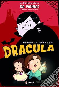 Dracula. Simple&Madama. Da paura! I classici... a modo nostro libro