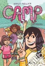 Camp. Un'estate magica di amicizia e avventure libro