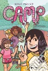 Camp. Un'estate magica di amicizia e avventure libro