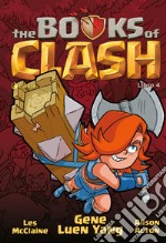 The Books of Clash. Le leggende leggendarie delle leggendarissime imprese. Vol. 4 libro