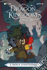 L'isola fantasma. Dragon Kingdom of Wrenly libro