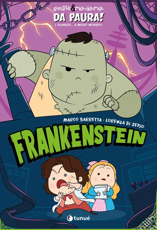 Frankenstein. Simple&Madama. Da paura! I classici... a modo nostro