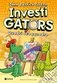 InvestiGators. Quadri a soqquadro