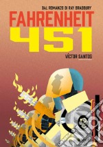 Fahrenheit 451 dal romanzo di Ray Bradbury