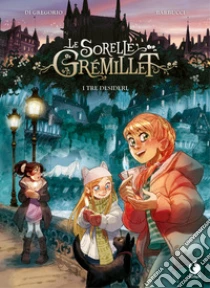 I tre desideri. Le sorelle Gr�millet