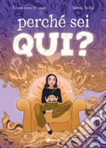 PerchÃ© sei qui? libro usato