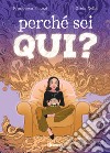 Perché sei qui? libro