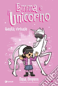 Emma e l'unicorno. Realtà virtuale. Vol. 12 libro