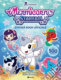 Tokidoki Mermicorno Starfall. Libro adesivi ufficiale a colori. Con 4 poster da collezione