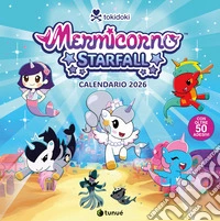 Tokidoki Mermicorno Starfall. Calendario 2026 da parete con 50 stickers esclusivi. Con 50 Adesivi libro