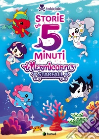 Tokidoki Mermicorno Starfall. Storie da 5 minuti