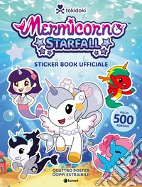 Tokidoki Mermicorno Starfall. Sticker book ufficiale. Ediz. a colori. Con 4 Poster libro