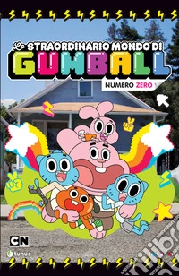Lo straordinario mondo di Gumball. Vol. 0 libro