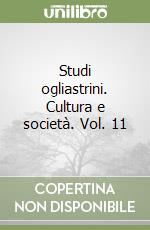Studi ogliastrini. Cultura e società. Vol. 11 libro