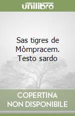 Sas tigres de Mòmpracem. Testo sardo