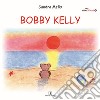 Bobby Kelly libro