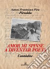 Amor mi spinse a diventar poeta. Cantàdas libro