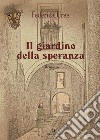 Il giardino della speranza libro