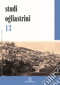 Studi ogliastrini. Cultura e società. Vol. 13 libro