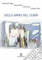 Sulla gobba del tempo