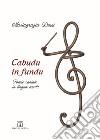 Cabudu in fundu. Poesie cantate in lingua sarda. Testo italiano e sardo libro di Dessi Mariagrazia