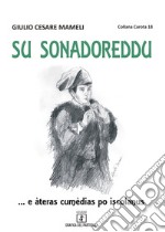 Su sonadoreddu... e àteras cumèdias po iscolanus libro