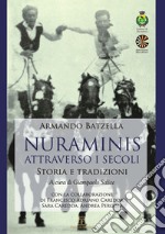 Nuraminis attraverso i secoli. Storia e tradizioni libro